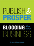 Publish and Prosper: Blogging for Your Business